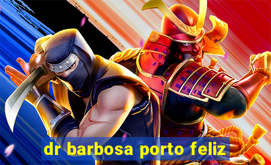 dr barbosa porto feliz